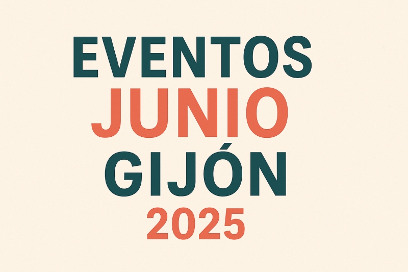 Eventos en Gijón Junio 2025